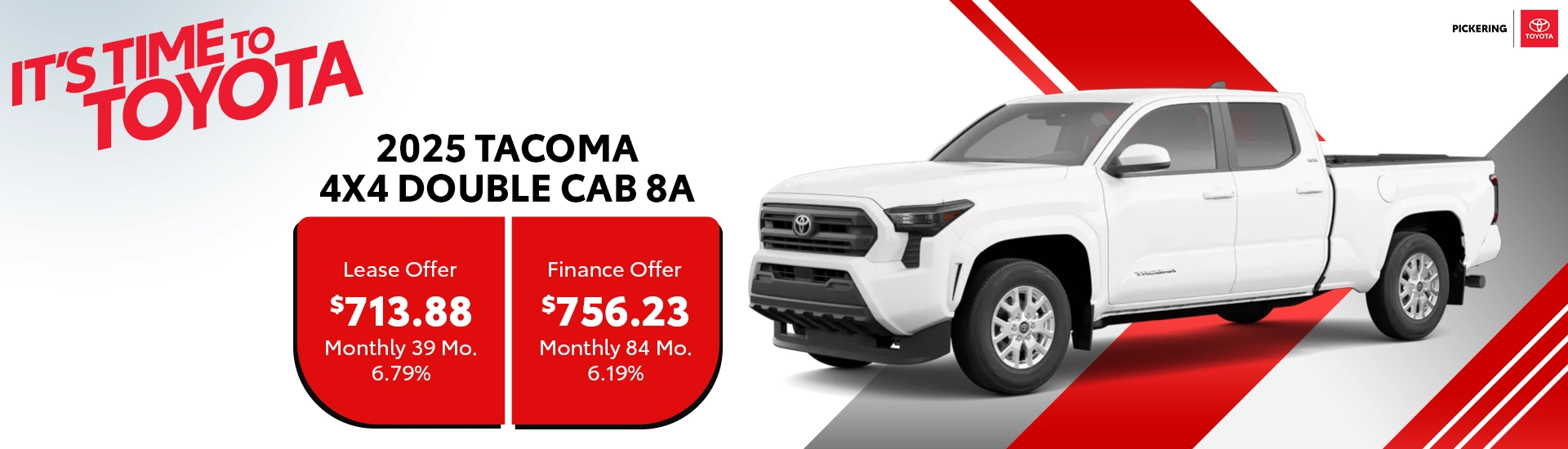 It's Time To Toyota 2025 Tacoma 4x4 Double Cab 8A Deals @ Pickering Toyota